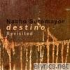 Destino Revisited - EP