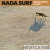 Nada Surf - Meow Meow Lullaby - Single