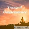 Tranquil Transcendence: A Deep Dive into Meditation