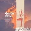 Gentle Flow: Embracing the Rhythm of Yoga