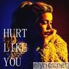 Hurt Like You (Radio Edit) - Single