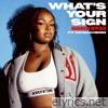 What's Your Sign? (feat. Taymah Hendi) - Single