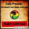 Fatis Presents: Xterminator feat. Nadine Sutherland