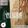 Naezy - Kya Bataye - Single