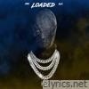 LOADED (feat. 2LA) - Single