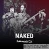Naked Live @ Balkanrock sessions (Live) - EP