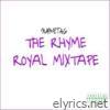 The Rhyme Royal Mixtape