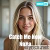 Catch Me Now - Single