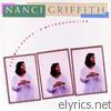 The MCA Years - A Retrospective: Nanci Griffith