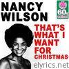 Nancy Wilson - That's What I Want for Christmas (Remastered) - Single