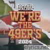 We're the 49Er's 2024 - Single