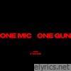One Mic, One Gun - Single