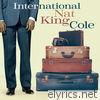International Nat King Cole
