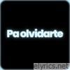 Pa olvidarte - Single
