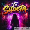 Tu silueta - Single