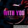 With You (feat. Dagames) - Single