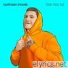 Nathan Evans - Told You So - Single