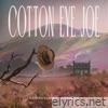 Cotton Eye Joe - Single