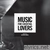 Music for Cocktail Lovers