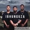 Ibhunguza (feat. Maglakz & Lazola) - Single