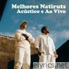 Melhores Natiruts - Acústico e Ao Vivo