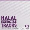 Halal Exercise Tracks