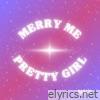 Merry Me Pretty Girl - Single