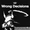 Wrong Decisions - Single