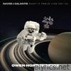 Navos & Galantis - What It Feels Like (Owen Norton Remix) [feat. You] - Single