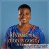 Onyame Yie (God Is Good) - Single