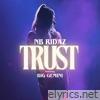 Trust (feat. Big Gemini) - Single