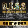 B.O.S.S. Building of a Supa Star (The Ne-Yo Story)