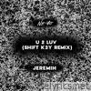 Ne-yo & Jeremih - U 2 Luv (Shift K3Y Remix) - Single