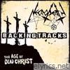 The Age of Dead Christ Backing Tracks