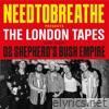 The London Tapes - Live From O2 Shepherd's Bush Empire