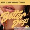 Neiked, Mae Muller & Polo G - Better Days - Single
