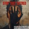Stop That Hatred - Single