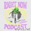 RIGHT NOW (Podcast Theme) - Single