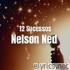 12 Sucessos Nelson Ned