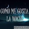 Nene Malo - Como Me Gusta la Noche - Single