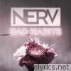 Nerv - Bad Habits - EP