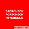 BACKCHECK, FORECHECK, AND PAYCHEQUE - Single