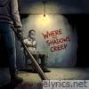 Where The Shadows Creep - Single