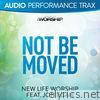 Not Be Moved (Audio Performance Trax) [feat. Jon Egan] - EP