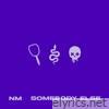 Somebody Else - Single