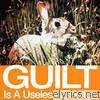 Guilt Is a Useless Emotion - EP