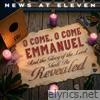 O Come, O Come, Emmanuel (And the Glory of the Lord Shall Be Revealed) - Single