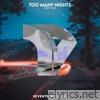 Too Many Nights - Single