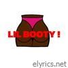 LIL BOOTY ! - Single