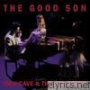 Nick Cave & The Bad Seeds - The Good Son (Remastered)